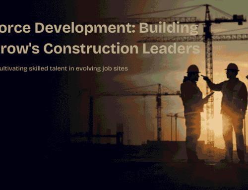 Building the Workforce We Need: How Construction Companies Train, Develop, and Keep Talent